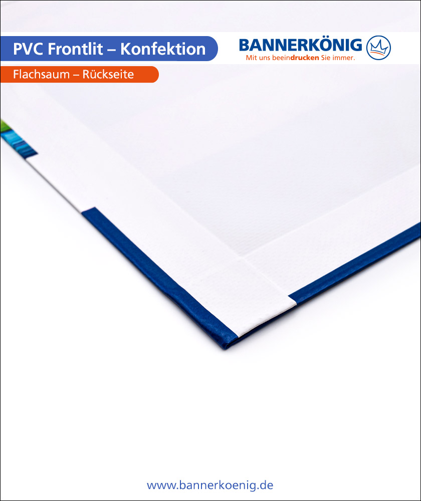 PVC Frontlit – Konfektion Flachsaum, Rückseite